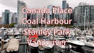 Vancouver Stanley Park, Canada Place, Coal Harbour 斯坦利公园，加拿大广场，煤港在温哥华