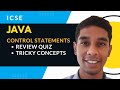 ICSE Java: Control Statements - Review Quiz and Tricky Concepts
