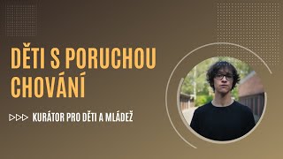 Kurátor pro děti a mládež: Děti s poruchou chování