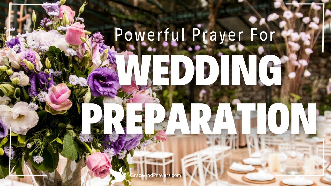 Prayer For Wedding Preparation | Let God Help You Plan The Perfect ...