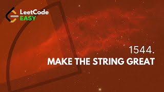 LeetCode 1544. Make The String Great