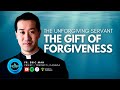 S04 Ep. 45 – The Gift of Forgiveness