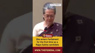 Sonia Gandhi takes oath as Rajya Sabha MP | The Federal