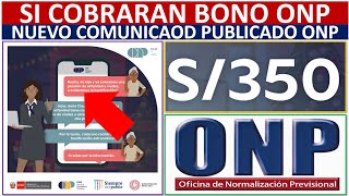 *COMUNICADO IMPORTANTE ONP* SE CONFIRMA TODOS LOS BENEFICIARIOS DEL BONO EXTRAORDINARIO DE 350 SOLES