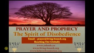 12-25-2015 Prayer and Prophecy - Ruach Spirit of Disobedience: Hebrew 10:26-27