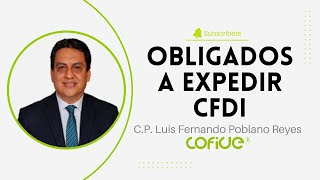 Obligados a expedir CFDI