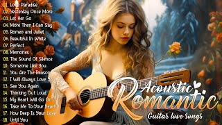 The Most Beautiful Music in the World For Your Heart 🍂 Timeless Guitar Ballads for Forever Romance