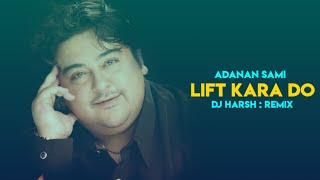 Lift Karade (Remix) -DJ Harsh | Bollywood Dialogs | Adnan Sami | Govinda | - StarkWay