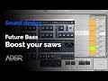 Boost your saws for Future Bass