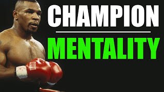 CHAMPION MENTALITY - Mike Tyson Motivation
