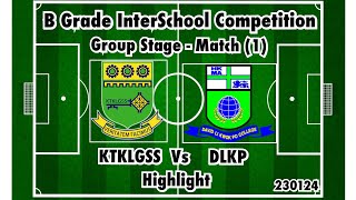 B Grade InterSchool Competition [Group Stage - Match (1)] (Highlight) 230124 (23-24)