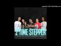 dlala ikamwa 2 time stepper ft.brent no krazy x gavin