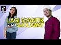 SHOLAWATAN versi LAGI SYANTIK - Parodi Siti Badriyah