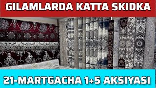 ГИЛАМЛАР АРЗОНЛАДИ 1+5 АКЦИЯ УРГАНЧ РАЙЦЕНТР БОЗОР | GILAMLAR ARZONLADI 1+5 AKSIYA URGANCH RAYSENTR