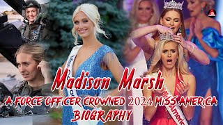 Madison Marsh: Breaking Barriers | U.S. Air Force Officer Crowned 2024 Miss America | Biography