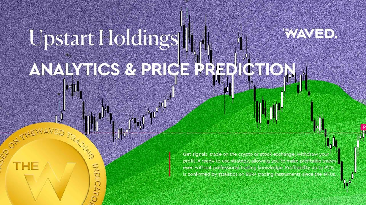 Upstart Holdings Forecast, (UPSTART HOLDINGS, INC) Analysis Today And ...