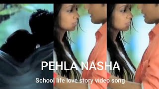 Pehla Nasha remix | The Keychangers | | School life love story video song | PPM