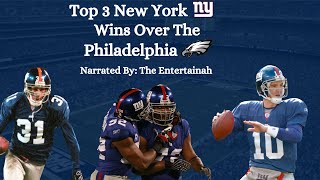 The Entertainah's Top 3 Most Gratifying Giants Wins Versus The Philadelphia Eagles
