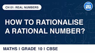 Rationalisation Method | Real Numbers | Number System | Maths | Class 10 | Chapter 1