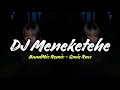 DJ MENEKETEHE - BANDMIX ( QMIE RMX ) VIRAL TIKTOK