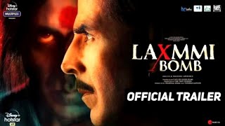 Laxxmi Bomb Official Trailer Out | Akshay Kumar | Kaira Advani | Laxmi Bomb Trailer