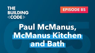 The Building Code Ep. 85: Talking technology and templates with Paul McManus