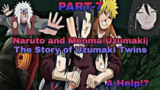 Naruto and Menma Uzumaki|The Story of Uzumaki Twins| Part- 7