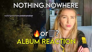 Reacting to Nothing.Nowhere's NEW ALBUM!