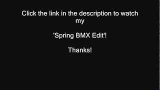 Spring BMX Edit! [In Description]