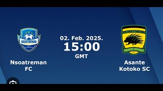 NSOATRMAN FC VS ASANTE KOTOKO