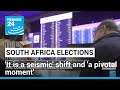 South Africa's ANC to lose majority: 'It is a seismic' shift and 'a pivotal moment' • FRANCE 24
