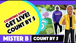 Count by 5’s | Skip counting | Count to 100 | Counting by 5 song | MISTER B | Anthony Broughton