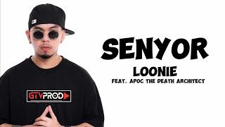 Senyor - Loonie ft. Apoc the Death Architect | Lyric Video | GTV Prod