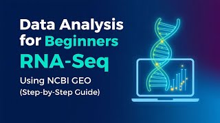 Data Analysis for Beginners | RNA-Seq Workflow Using NCBI GEO (Step-by-Step Guide)