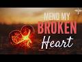 Mend My Broken Heart | Christian Prayer Song for Heartbreak and Healing