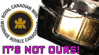 Royal Canadian Mint On Fake Gold Bar: It's Not Ours!