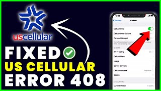 How To Fix US Cellular Network Error Code 408 (FIXED)