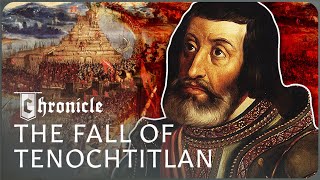 How Hernán Cortés Overthrew The Mighty Aztec Empire | Line Of Fire | Chronicle