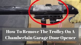 How To Remove The Trolley On A Chamberlain Garage Door Opener