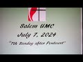 Salem UMC service July 7, 2024 