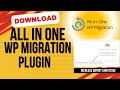 How to Get All in One Wp Migration Plugin to Increase Import Limitation