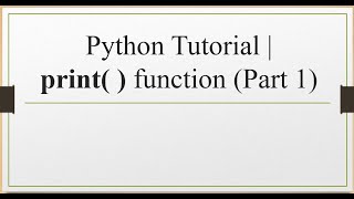 L4 | Python Tutorial | print() function (Part 1)