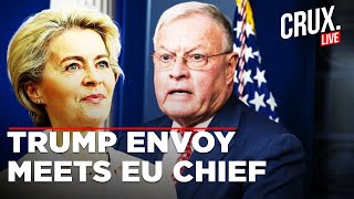 Russia Ukraine War LIVE | US Envoy Kellogg Meets Ursula von der Leyen | EU Excluded From Peace Talks