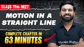 MOTION IN STRAIGHT LINE in 63 Minutes | Full Chapter For NEET | PhysicsWallah