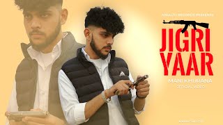 Yaar Jigri (official video) Mani Khurana | Latest Punjabi Song 2024 | Wealth Records