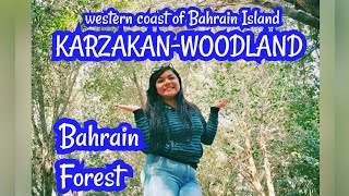 Bahrain Forest: Karzakan Woodland| Maria Divina Vlog