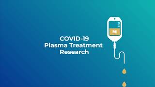 Recovered COVID-19 Patient Plasma Donations Could Help Save Lives