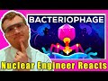 The Deadliest Being on Planet Earth, the Bacteriophage - Nuclear Engineer Reacts to Kurzgesagt