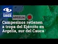 Campesinos retienen a tropa del Ejército en Argelia, sur del Cauca