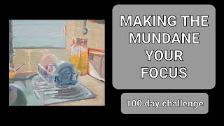 Making The Mundane Your Focus